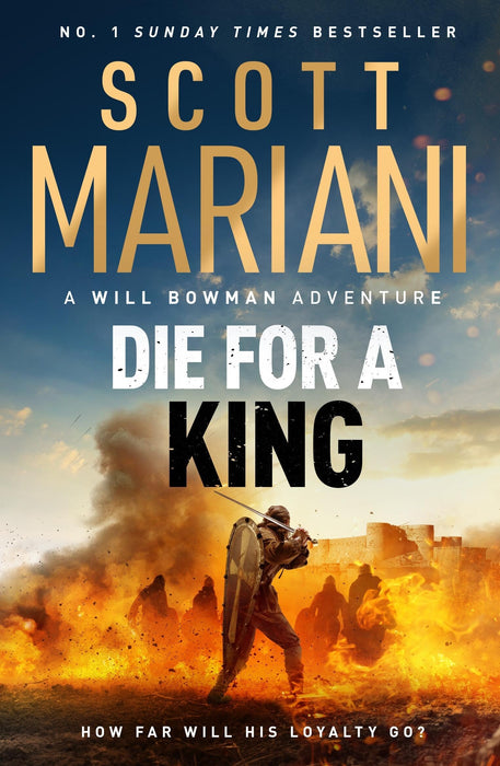 Die For A King : The BRAND NEW gripping historical adventure from the million-copy Sunday Times bestselling author of the Ben Hope series