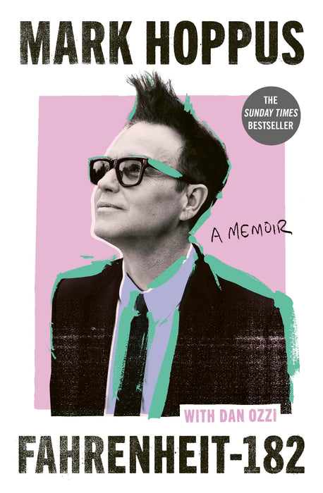 Fahrenheit-182 : the Sunday Times bestselling memoir from blink-182 founding member Mark Hoppus