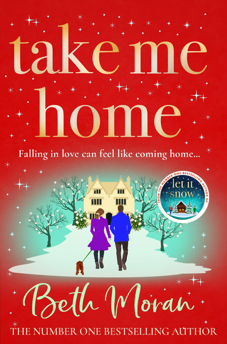 Take Me Home : The uplifting, heartwarming novel from BESTSELLER Beth Moran