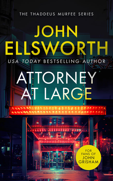 Attorney at Large : a page-turning legal thriller with twists you won't see coming.