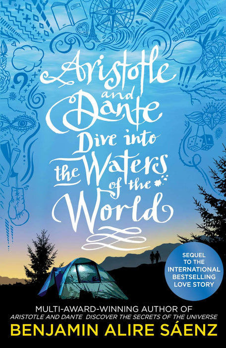 Aristotle and Dante Dive Into the Waters of the World : The highly anticipated sequel to the multi-award-winning international bestseller Aristotle and Dante Discover the Secrets of the Universe