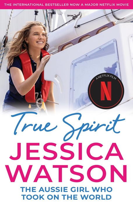 True Spirit : The Aussie girl who took on the world