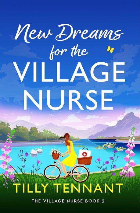 New Dreams for the Village Nurse : A totally gorgeous feel-good romance