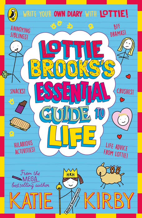 Lottie Brooks’s Essential Guide to Life : Write Your own Diary with Lottie: activities and advice from the hilarious Lottie Brooks!