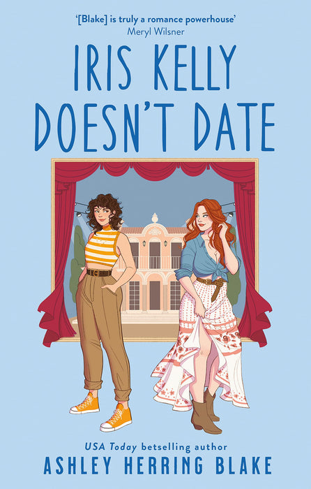 Iris Kelly Doesn't Date : A swoon-worthy, laugh-out-loud queer romcom