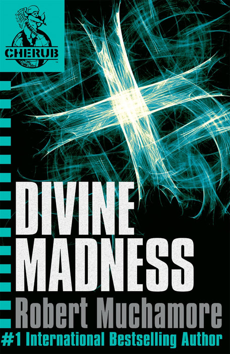 CHERUB: Divine Madness : Book 5 in the addictive bestselling teen spy thriller series that's sold over 15 million copies - edgy, action-packed and completely unputdownable