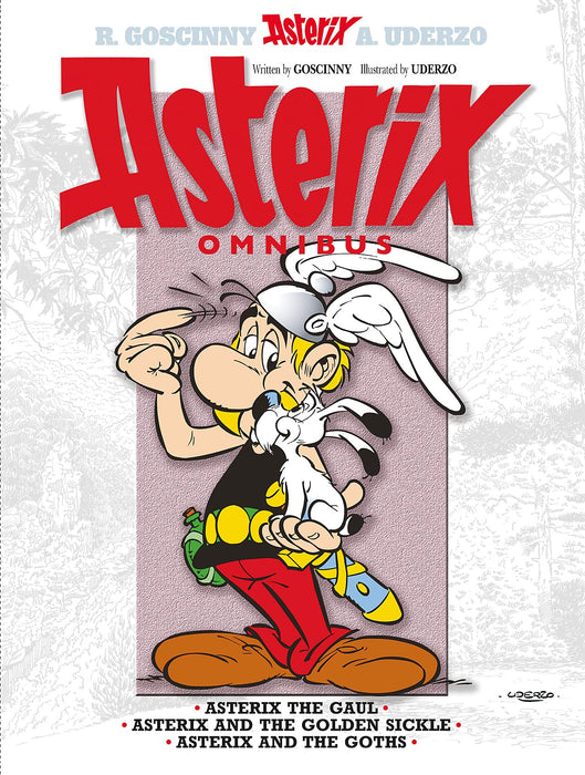 Asterix: Asterix Omnibus 1 : Asterix The Gaul, Asterix and The Golden Sickle, Asterix and The Goths