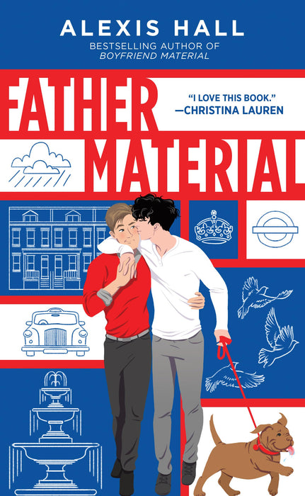 Father Material : The Highly Anticipated MM Romance Follow-Up to Husband Material (London Calling Book 3)