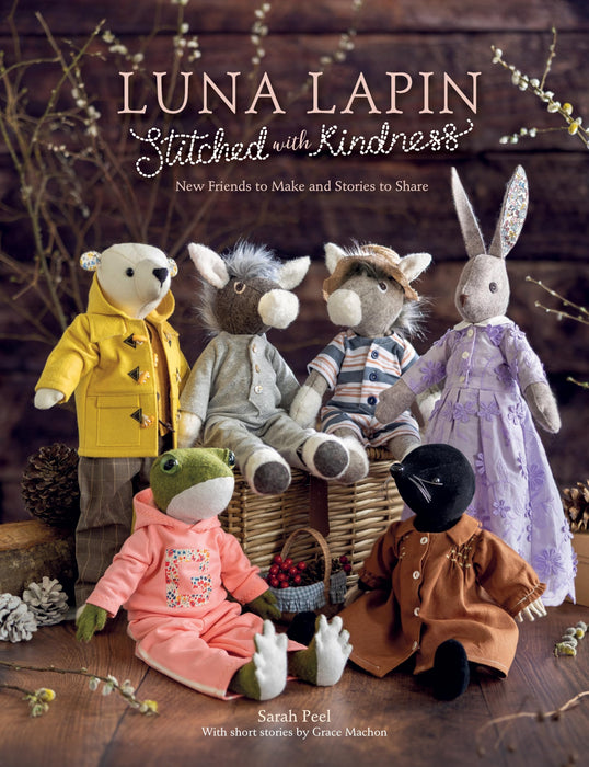 Luna Lapin Stitched with Kindness : New Friends to Make and Stories to Share