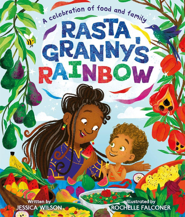 Rasta Granny's Rainbow : A celebration of food and family