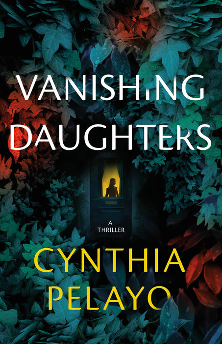 Vanishing Daughters : A Thriller