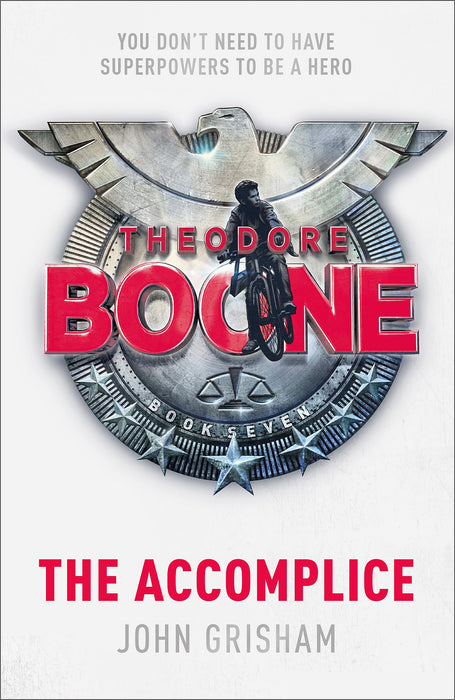 Theodore Boone: The Accomplice : Theodore Boone 7