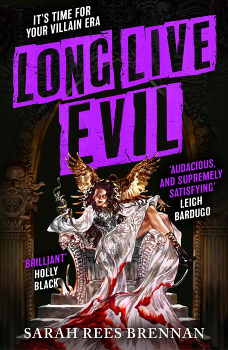 Long Live Evil : A story for anyone who's ever fallen for the villain... (Time of Iron, Book 1)