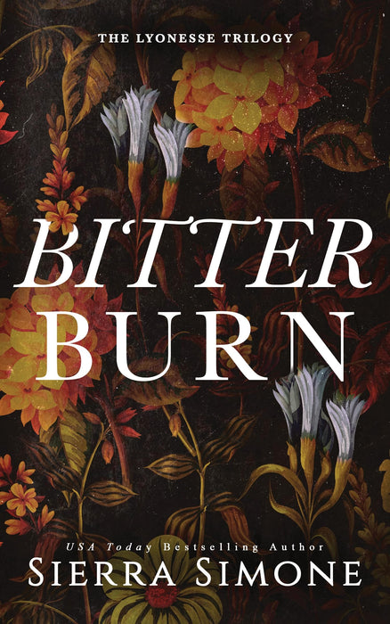 Bitter Burn : A Dark Why Choose Romance (Lyonesse Book 3)