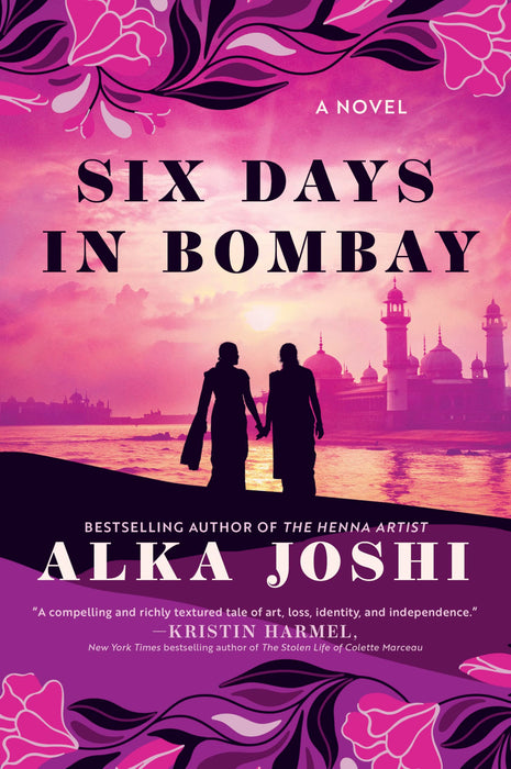 Six Days in Bombay : A Novel