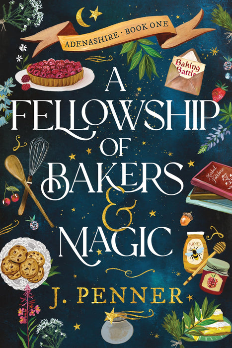 A Fellowship of Bakers & Magic : A Charming Cosy Fantasy Bake-Off