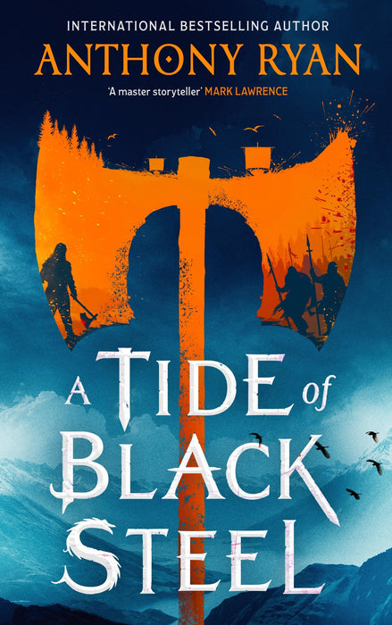 A Tide of Black Steel : the bloody first novel in a blockbuster epic fantasy series with a strong Norse flavour