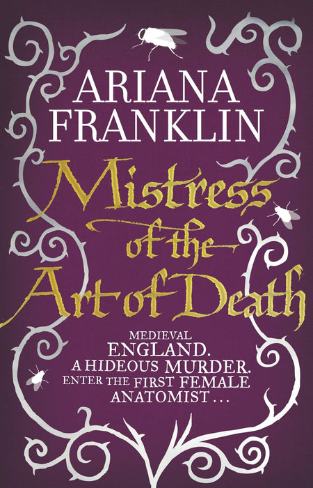 Mistress Of The Art Of Death : Mistress of the Art of Death, Adelia Aguilar series 1