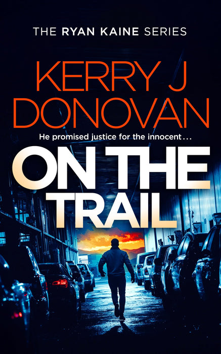 On the Trail : Book 14 in the Ryan Kaine series