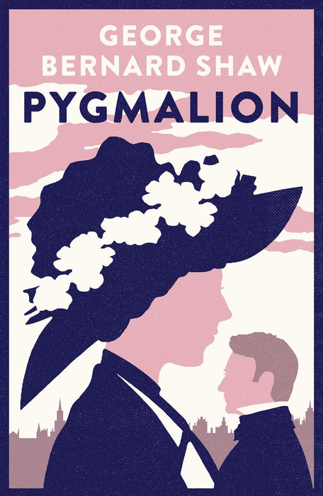 Pygmalion: 1941 version with variants from the 1916 edition : Definitive 1941 version with footnotes indicating the textual variants