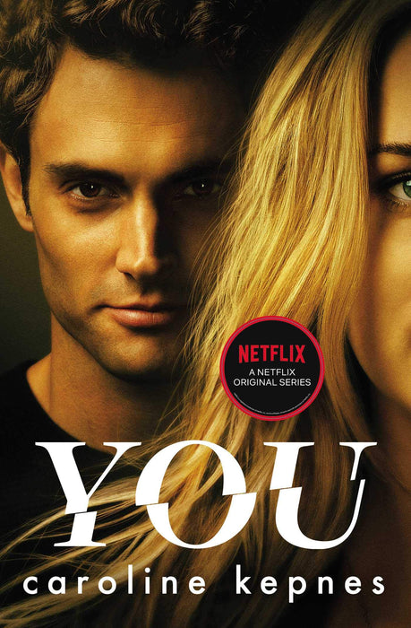 You : a completely addictive serial killer thriller! Now a major Netflix series Volume 1