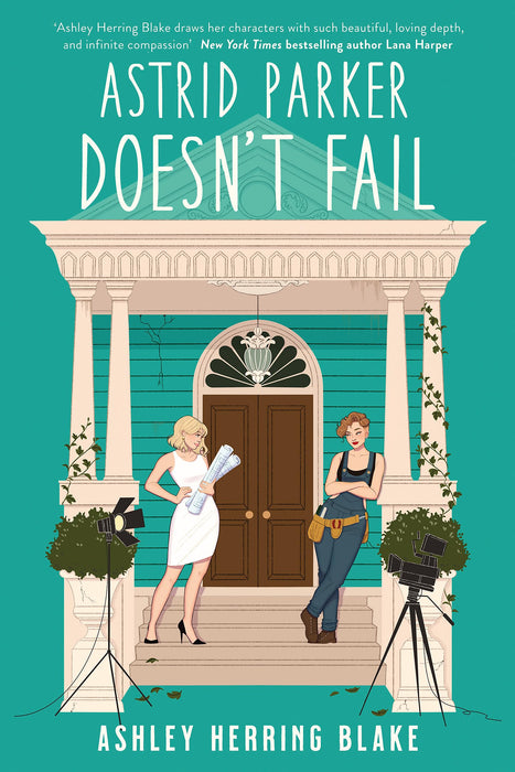 Astrid Parker Doesn't Fail : A swoon-worthy, laugh-out-loud queer romcom