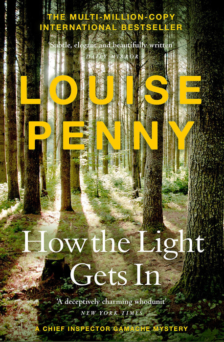 How The Light Gets In : thrilling and page-turning crime fiction from the author of the bestselling Inspector Gamache novels