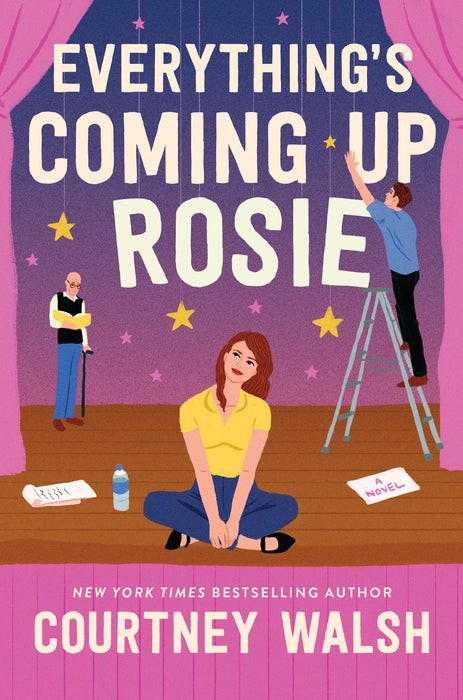 Everything's Coming Up Rosie : A heartwarming tale of found family and a perfectly imperfect love