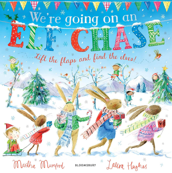 We're Going on an Elf Chase : A Lift-the-Flap Adventure (The Bunnies of Hoppity Hill)