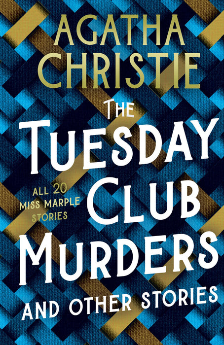 The Tuesday Club Murders : All 20 Miss Marple Stories