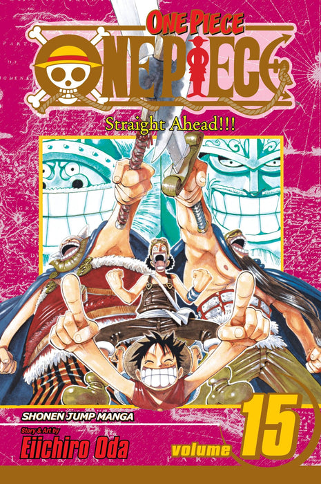 One Piece, Vol. 15 : Straight Ahead!!! Volume 15