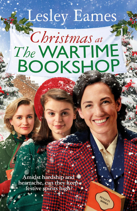 Christmas at the Wartime Bookshop : Book 3 in the feel-good WWII saga series about a community-run bookshop, from the bestselling author