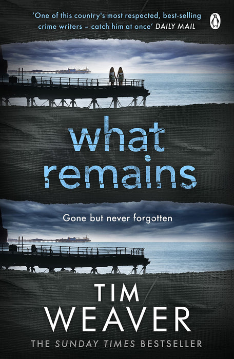 What Remains : The unputdownable thriller from author of Richard & Judy thriller No One Home