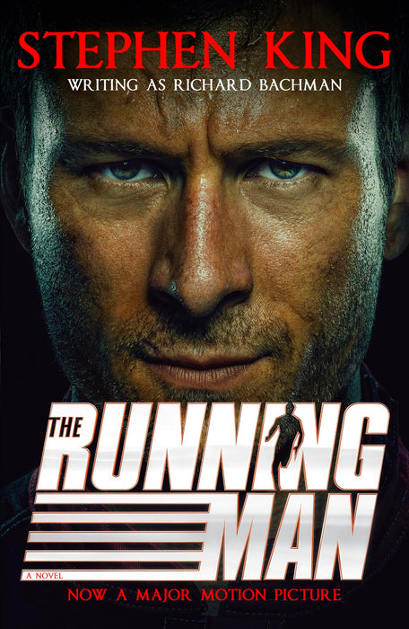 The Running Man : from No. 1 bestseller Stephen King writing as Richard Bachman, and a major film