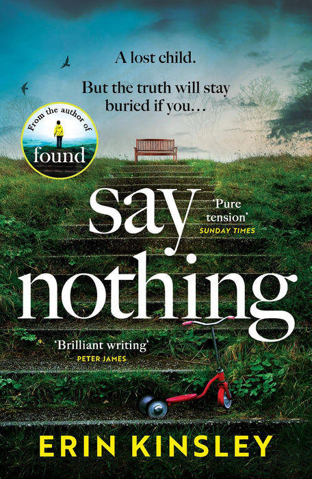 Say Nothing : the gripping and emotional thriller from the bestselling author of FOUND