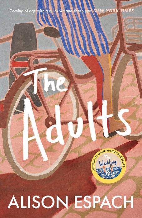 The Adults : From the million-copy bestselling author of The Wedding People