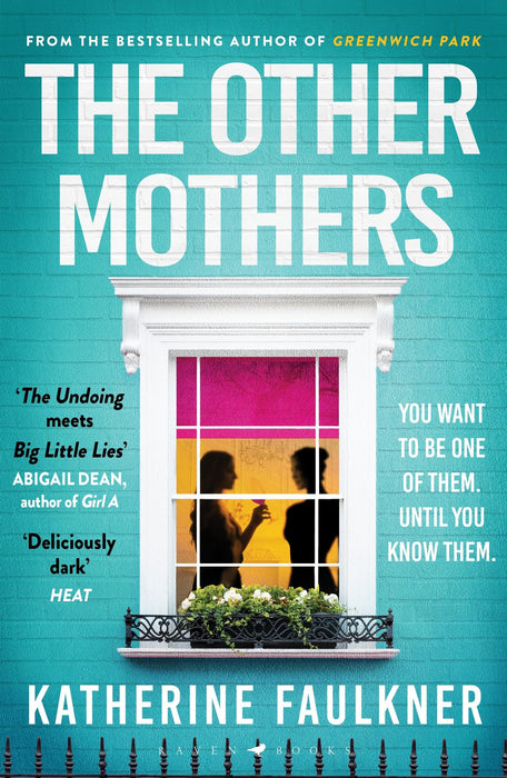 The Other Mothers : the unguessable, unputdownable new thriller from the internationally bestselling author of Greenwich Park