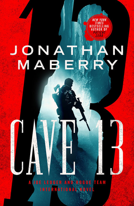 Cave 13 : A Joe Ledger and Rogue Team International Novel