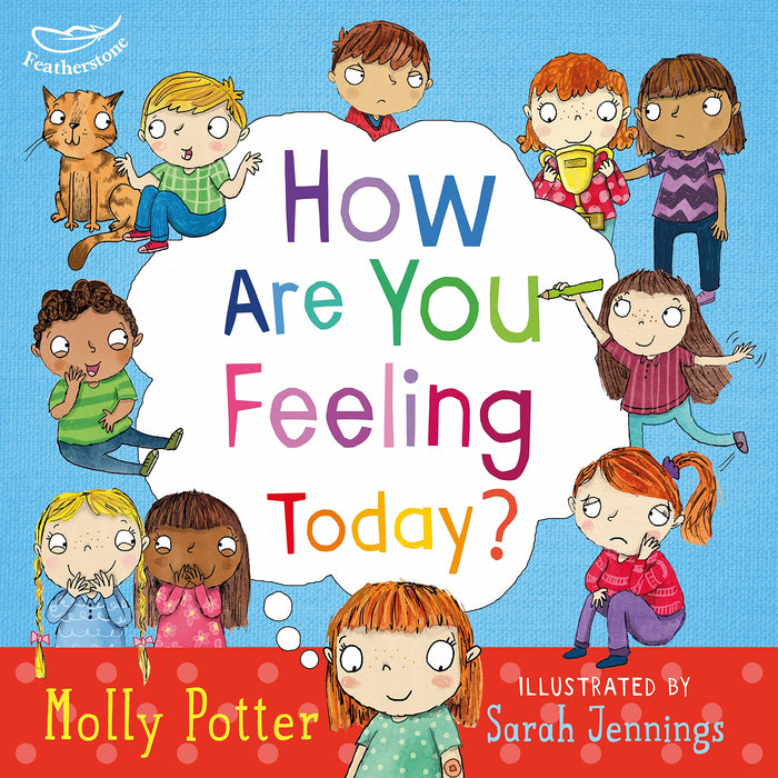 How Are You Feeling Today? : A Let's Talk picture book to help young children understand their emotions