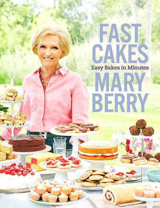 Fast Cakes : Easy Bakes in Minutes
