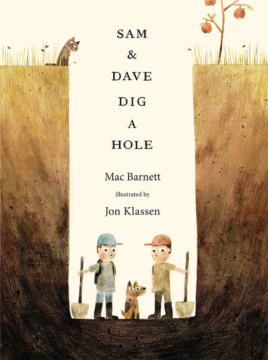 Sam and Dave Dig a Hole : A funny read-aloud gift which celebrates the joy of outdoor play, for all kids aged 3-5