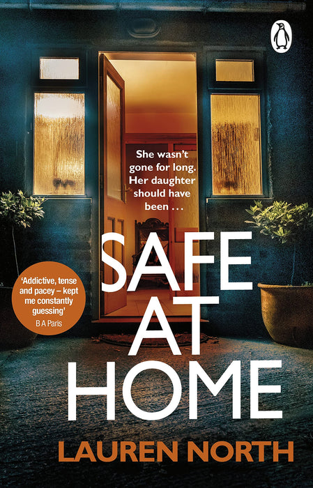 Safe at Home : The gripping, twisty domestic thriller you won’t be able to put down