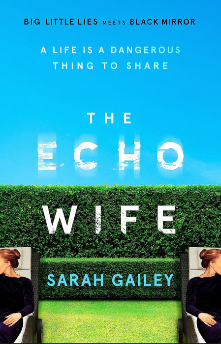 The Echo Wife : A dark, fast-paced unsettling domestic thriller