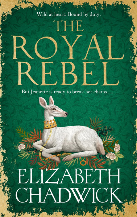 The Royal Rebel : from the much-loved author of historical fiction comes a tale of royalty, rivalry and resilience