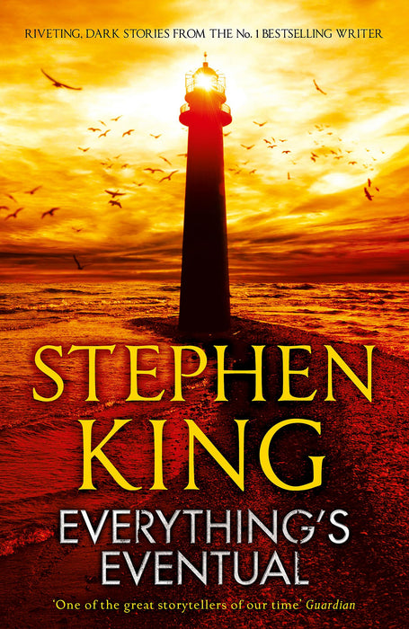 Everything's Eventual : A riveting, dark story collection from the No. 1 bestseller