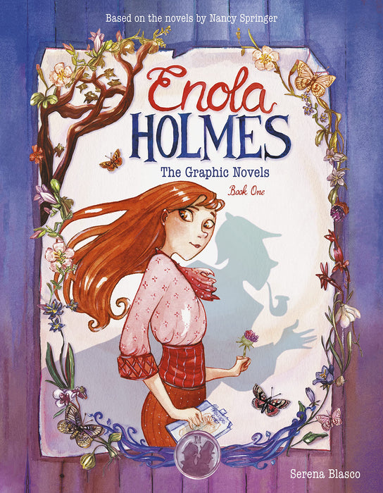 Enola Holmes: The Graphic Novels : The Case of the Missing Marquess, The Case of the Left-Handed Lady, and The Case of the Bizarre Bouquets Volume 1