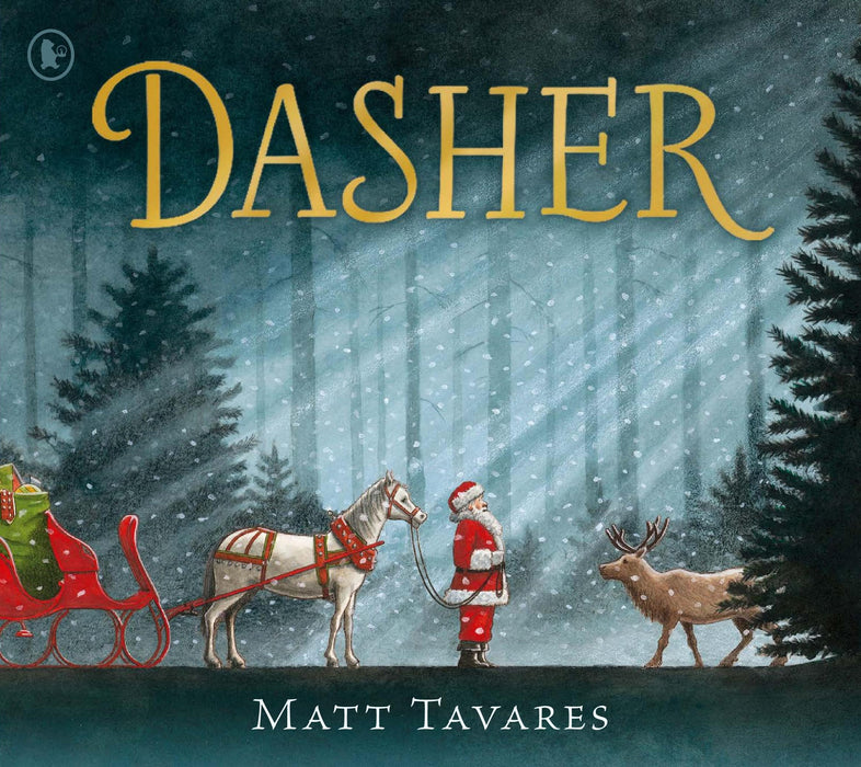 Dasher : The bestselling Christmas Classic about Santa's first reindeer, for ages 3-7