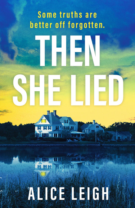 Then She Lied : A twisty amnesia thriller set in Long Island