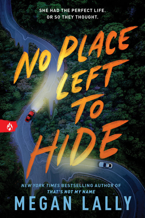 No Place Left to Hide : The Chilling Young Adult Thriller for Fans of I Know What You Did Last Summer