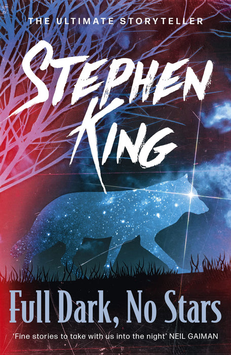 Full Dark, No Stars : A riveting, dark story collection from the No. 1 bestseller, featuring the story '1922'